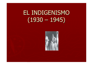 EL INDIGENISMO (1930 – 1945)