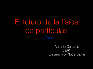 Antonio Delgado CERN University of Notre Dame