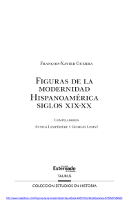 Figuras de la modernidad Hispanoamérica siglos xix-xx