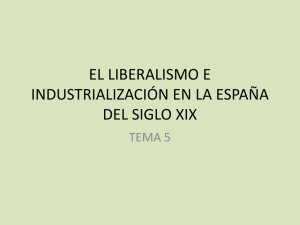 el liberalismo e industrialización en la españa del siglo xix