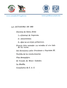 LA DICTADURA DE 1853 Decretos de Santa Anna: 1.