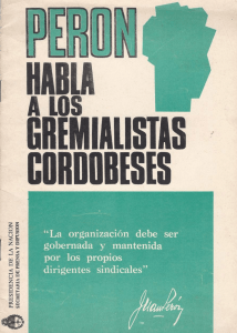 Perón habla a los gremialistas cordobeses