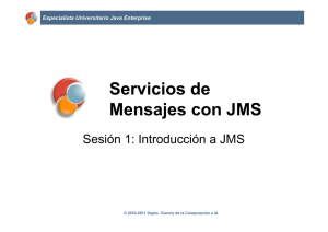 Sesión 1: Introducción a JMS