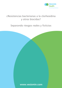 ¿Resistencias bacterianas a la clorhexidina y