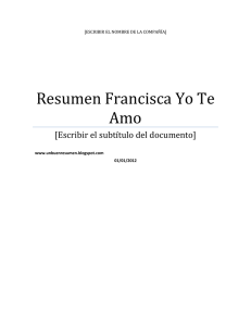 Resumen Francisca Yo Te Amo