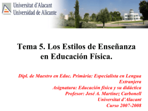 Tema 5. Los Estilos de Enseñanza en Educación Física.