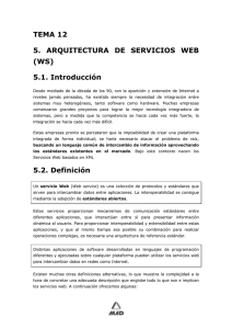 TEMA 12 5. ARQUITECTURA DE SERVICIOS WEB (WS) 5.1