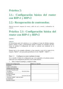 Práctica 2: 2.1.- Configuración básica del router con RIPv1 y RIPv2