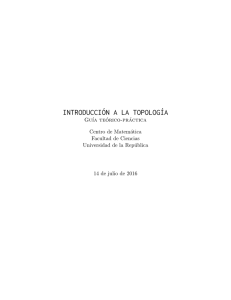 Guía teórico-práctica Introducción a la Topología File