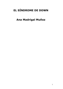 EL SÍNDROME DE DOWN Ana Madrigal Muñoz