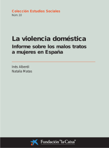 La violencia doméstica. Informe sobre los malos tratos a mujeres en