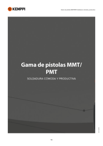 Gama de pistolas MMT/PMT, Soldadura cómoda y productiva
