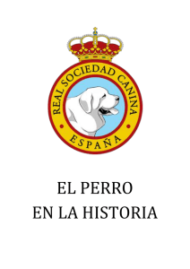 el perro en la historia - Real Sociedad Canina de España