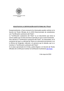 SOLICITUD DE LA CERTIFICACIÓN SUSTITUTORIA DEL TÍTULO
