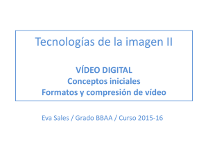 Introduccion_video_digital_Formatos_y_compresion