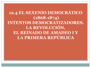 12.4 EL SEXENIO DEMOCRÁTICO (1868