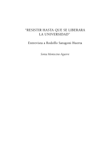 “reSiStir haSta que Se liBerara la univerSidad”