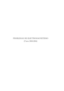 PROBLEMAS DE ELECTROMAGNETISMO (Curso 2003
