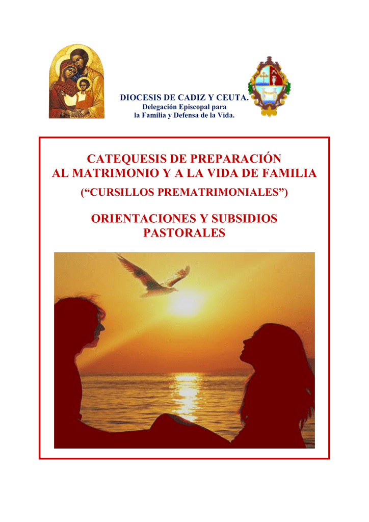 Catequesis De Preparación Al Matrimonio Y A La Vida - 