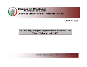 Ingresos por Exportaciones Petroleras al Primer Trimestre