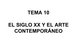 TEMA 10 EL SIGLO XX Y EL ARTE CONTEMPORÁNEO