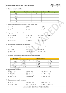 1. Copia y completa la tabla: Monomio Coeficiente Parte literal