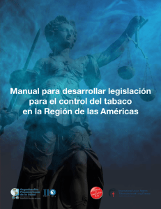 Manual para desarrollar legislaci&oacute;n para el control del tabaco en la