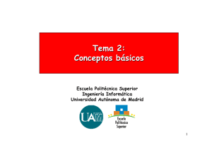 Tema 2: Conceptos básicos - Universidad Autónoma de Madrid