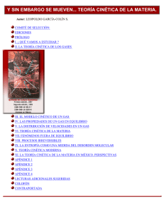 Y SIN EMBARGO SE MUEVEN... TEORÍA CINÉTICA DE LA MATERIA.