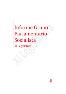Informe_XI_Legislatura - Grupo Parlamentario Socialista del