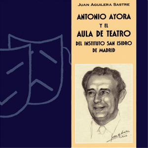 Antonio Ayora y el aula de teatro del Instituto San Isidro