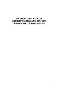 el mercado comun centroamericano en una epoca