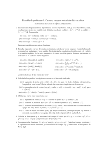 Relación de problemas 5. Curvas y campos vectoriales diferenciables.