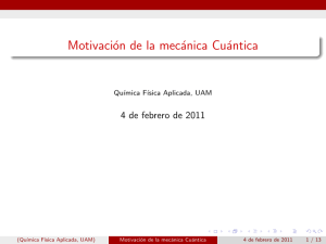 Tema 1: Motivación de la Mecánica Cuántica