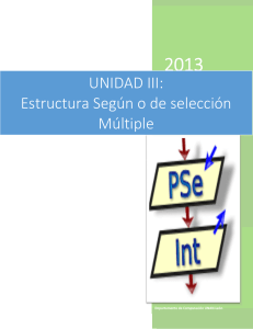 UNIDAD III: Estructura Según o de selección Múltiple