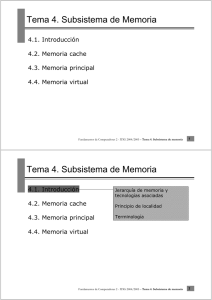 Tema 4. Subsistema de Memoria Tema 4. Subsistema de Memoria