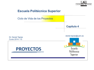 Ciclo de Vida de los Proyectos. - Universidad Aut&oacute;noma de Madrid