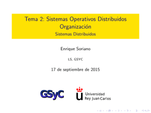 Tema 2: Sistemas Operativos Distribuidos Organización