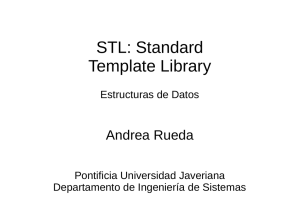 STL: Standard Template Library - Departamento de Ingeniería de