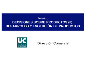 Tema 6 DECISIONES SOBRE PRODUCTOS (II): DESARROLLO Y
