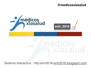enh_2016 @medicosxlasalud Sistema interactivo : http:enh2016
