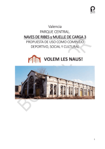 Valencia PARQUE CENTRAL. NAVES DE RIBES y MUELLE DE