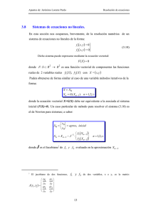 3.8 Sistemas de ecuaciones no lineales. F X( ) = 0 ( ) =