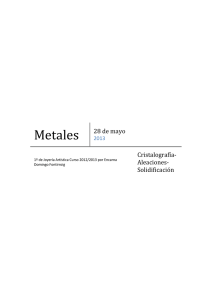Metales 28 de mayo Cristalografía- Aleaciones- Solidificación