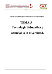 TEMA 3 Tecnología Educativa y atención a la diversidad.