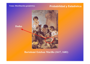 Probabilidad y Estadística Bartolomé Esteban Murillo (1617, 1682