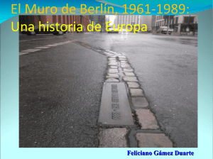 El Muro de Berlín, 1961-1989: Una historia de Europa