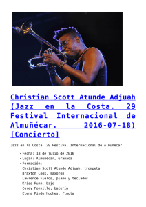 Christian Scott Atunde Adjuah (Jazz en la Costa. 29