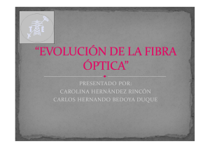 EVOLUCIÓN DE LA FIBRA ÓPTICA [Sólo lectura]