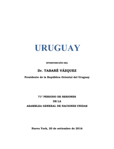 Intervención del Presidente Uruguay Dr. Tabaré Vázquez en 71ª